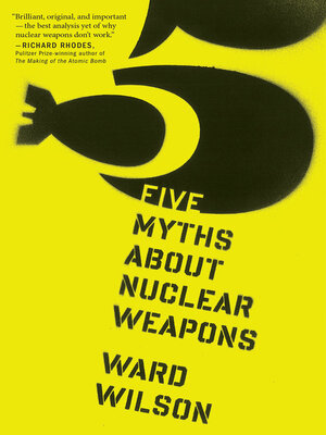 cover image of Five Myths About Nuclear Weapons
